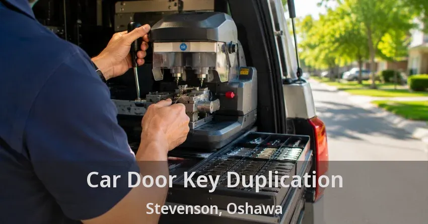 Car Door Key Duplication Stevenson, Oshawa - ON