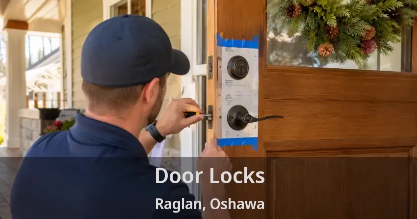 Door Locks Raglan, Oshawa - ON
