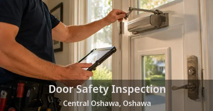 Door Safety Inspection Central Oshawa, Oshawa - ON
