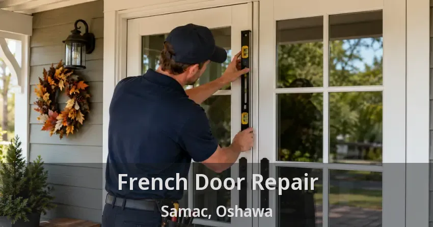 French Door Repair Samac, Oshawa - ON