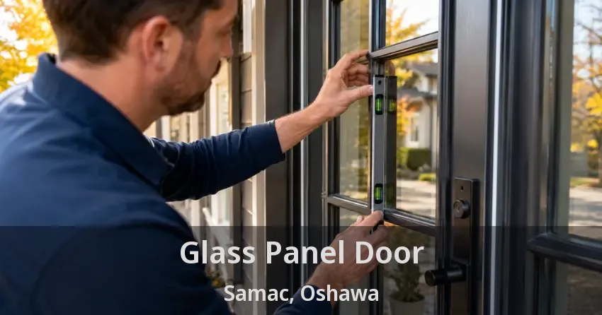 Glass Panel Door Samac, Oshawa - ON