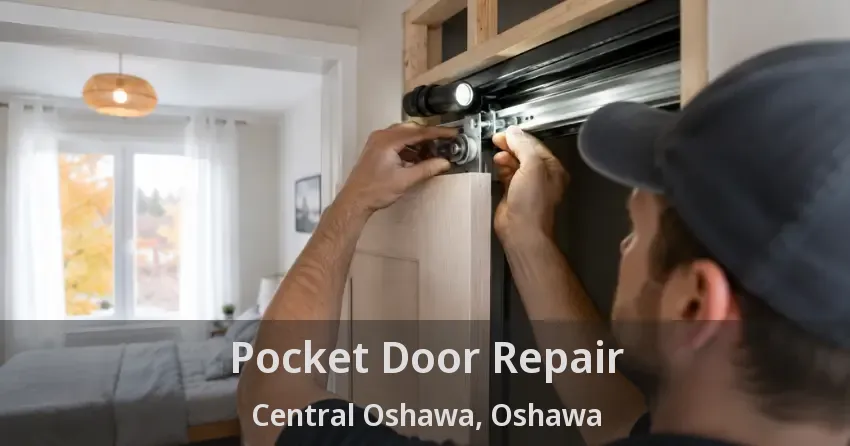 Pocket Door Repair Central Oshawa, Oshawa - ON